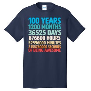 100 Years Of Being Awesome 100th Birthday Time Breakdown Tall T-Shirt