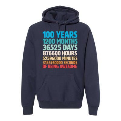 100 Years Of Being Awesome 100th Birthday Time Breakdown Premium Hoodie