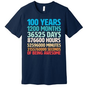 100 Years Of Being Awesome 100th Birthday Time Breakdown Premium T-Shirt