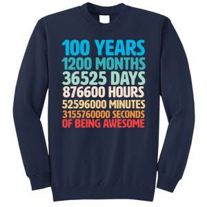 100 Years Of Being Awesome 100th Birthday Time Breakdown Tall Sweatshirt