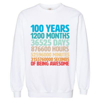 100 Years Of Being Awesome 100th Birthday Time Breakdown Garment-Dyed Sweatshirt