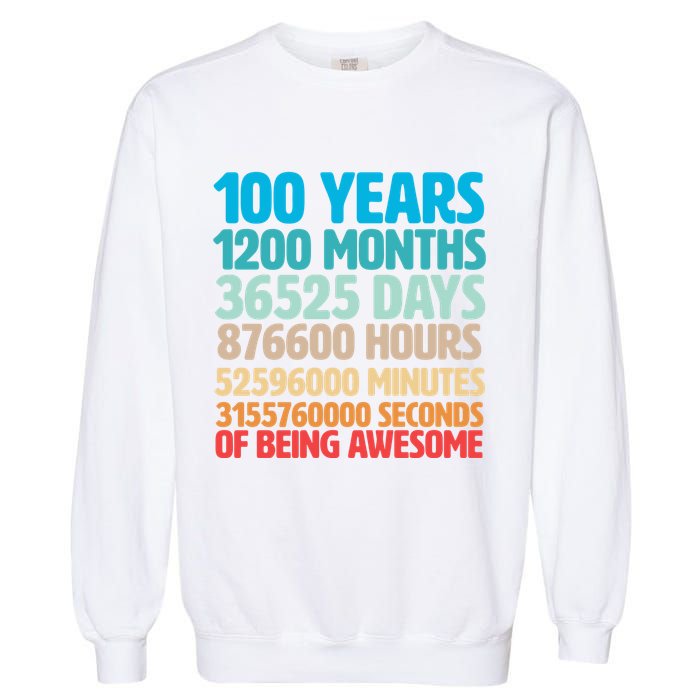 100 Years Of Being Awesome 100th Birthday Time Breakdown Garment-Dyed Sweatshirt