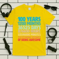 100 Years Of Being Awesome 100th Birthday Time Breakdown T-Shirt