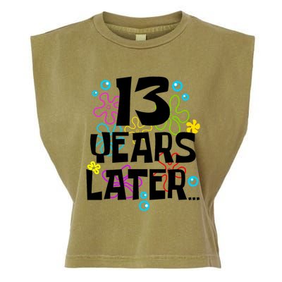 13 Year Old Birthday Gifts Thirteen 13 Years Later Garment-Dyed Women's Muscle Tee