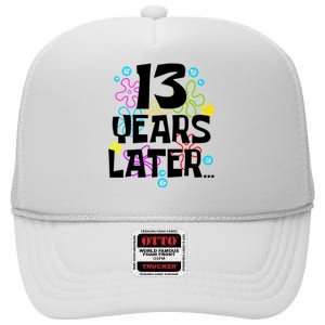 13 Year Old Birthday Gifts Thirteen 13 Years Later High Crown Mesh Back Trucker Hat