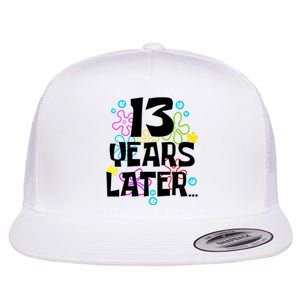 13 Year Old Birthday Gifts Thirteen 13 Years Later Flat Bill Trucker Hat