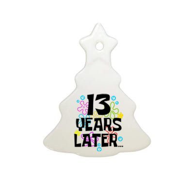 13 Year Old Birthday Gifts Thirteen 13 Years Later Ceramic Tree Ornament