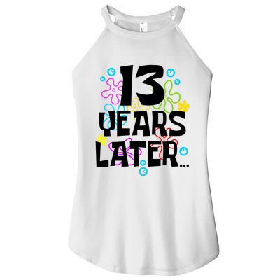 13 Year Old Birthday Gifts Thirteen 13 Years Later Women's Perfect Tri Rocker Tank