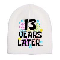 13 Year Old Birthday Gifts Thirteen 13 Years Later Short Acrylic Beanie