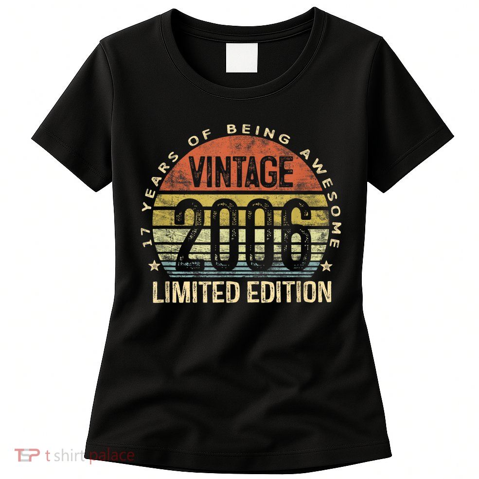 17 Year Old 17th Birthday Gifts Boy Vintage 2006 17yr Bday Womens T-Shirt