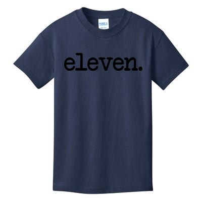 11 Years Old &Quot;eleven.&quot; 11th Birthday Boys And Girls Kids T-Shirt