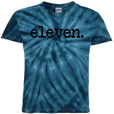 11 Years Old &Quot;eleven.&quot; 11th Birthday Boys And Girls Kids Tie-Dye T-Shirt