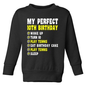 10 Years Old My Perfect 10th Birthday Tennis 10th Birthday Toddler Sweatshirt