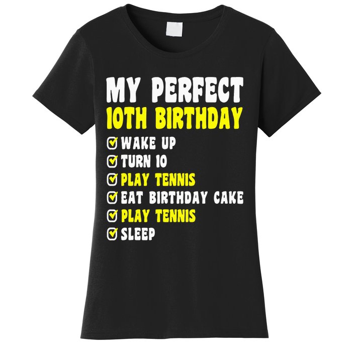 10 Years Old My Perfect 10th Birthday Tennis 10th Birthday Women's T-Shirt