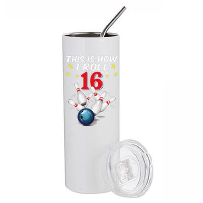 16 Years Old Bowling This Is How I Roll 16th Birthday Stainless Steel Tumbler