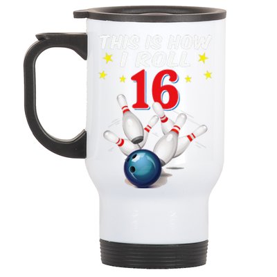 16 Years Old Bowling This Is How I Roll 16th Birthday Stainless Steel Travel Mug