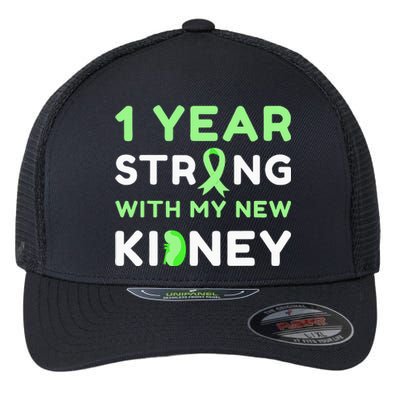 1 Year Strong With My New Kidney Transplant Anniversary Flexfit Unipanel Trucker Cap