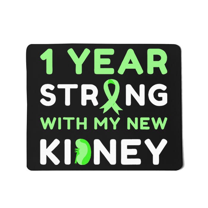 1 Year Strong With My New Kidney Transplant Anniversary Mousepad