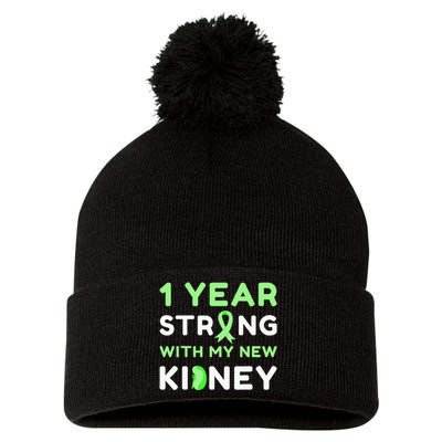 1 Year Strong With My New Kidney Transplant Anniversary Pom Pom 12in Knit Beanie