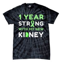 1 Year Strong With My New Kidney Transplant Anniversary Tie-Dye T-Shirt