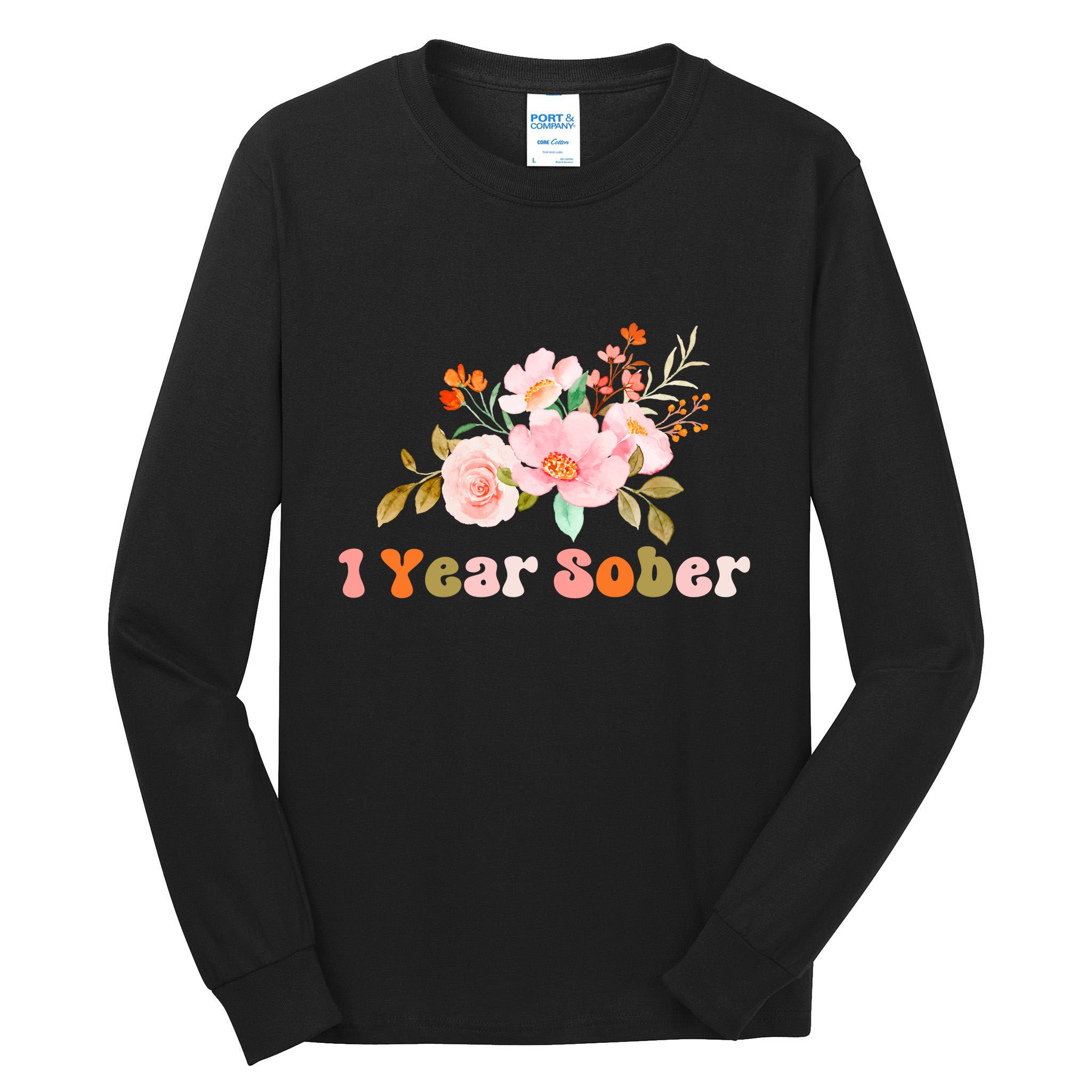 1 Year Sober Gift Sober Anniversary Gift Sobriety Gift Recovery Soberversary Tall Long Sleeve T-Shirt