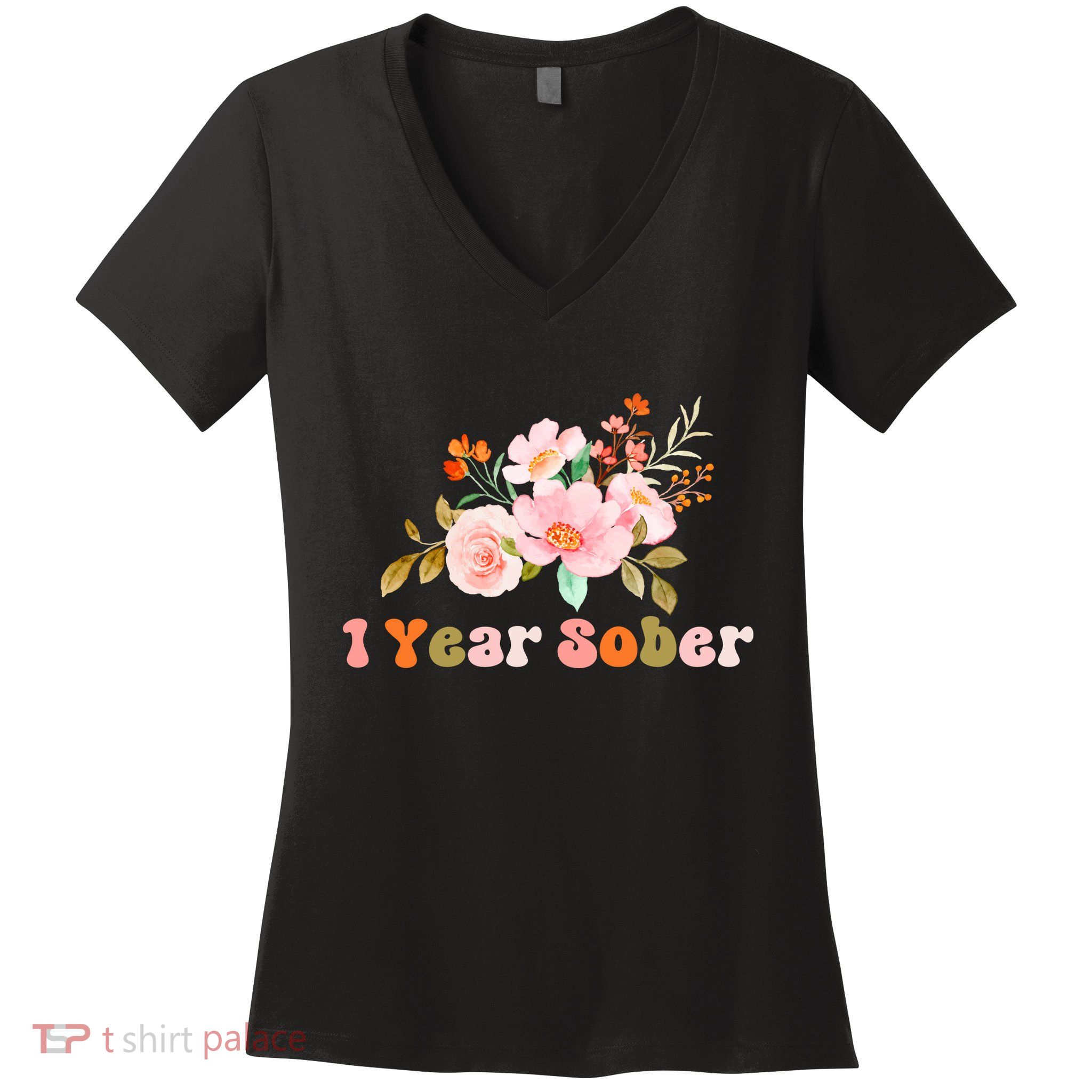 1 Year Sober Gift Sober Anniversary Gift Sobriety Gift Recovery Soberversary Women's V-Neck T-Shirt