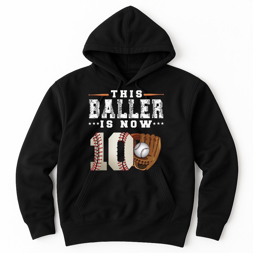 10 Years This Baller Is Now 10 Baseball 10th Birthday Hoodie