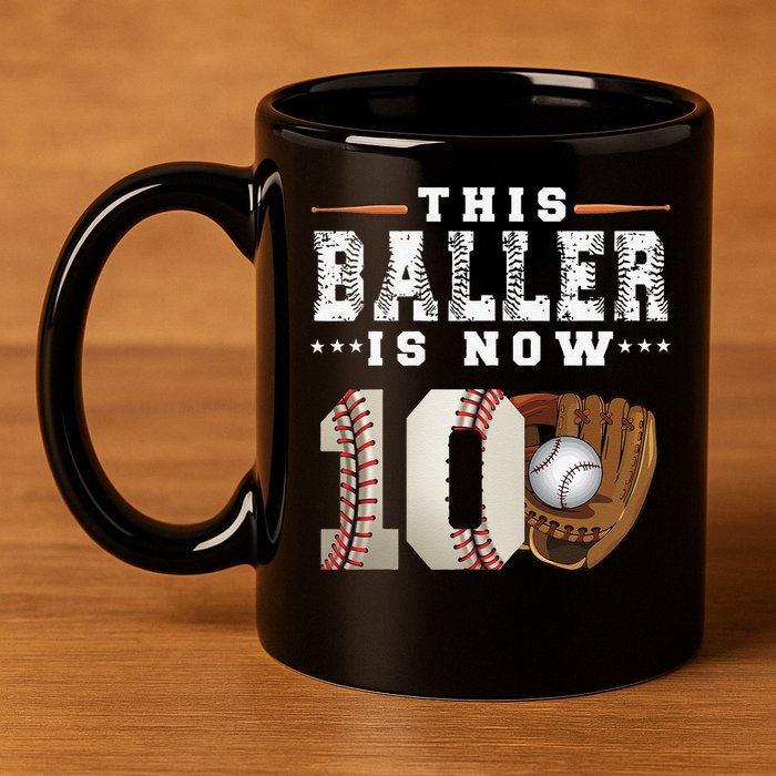 10 Years This Baller Is Now 10 Baseball 10th Birthday 11oz C Handle Ceramic Mug