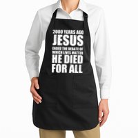 2000 Years Ago Jesus Ended The Debate Of Which Lives Matter Apron