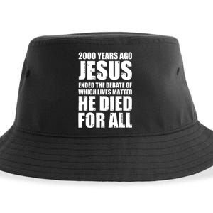 2000 Years Ago Jesus Ended The Debate Of Which Lives Matter Sustainable Bucket Hat