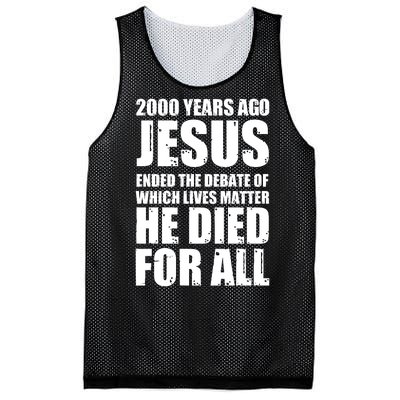 2000 Years Ago Jesus Ended The Debate Of Which Lives Matter Mesh Reversible Basketball Jersey Tank