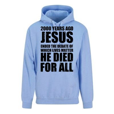 2000 Years Ago Jesus Ended The Debate Of Which Lives Matter Unisex Surf Hoodie