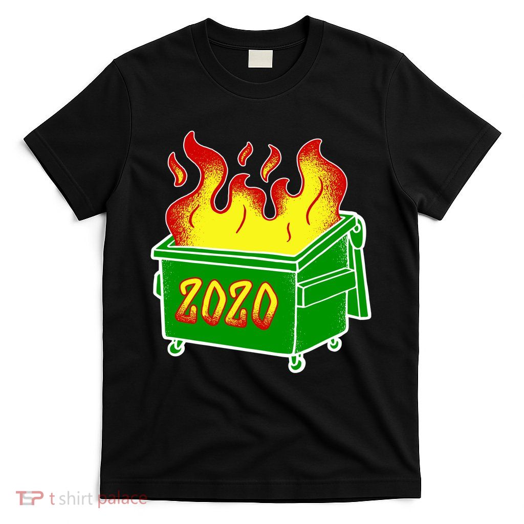 2020 Dumpster Fire Funny Disaster T-Shirt