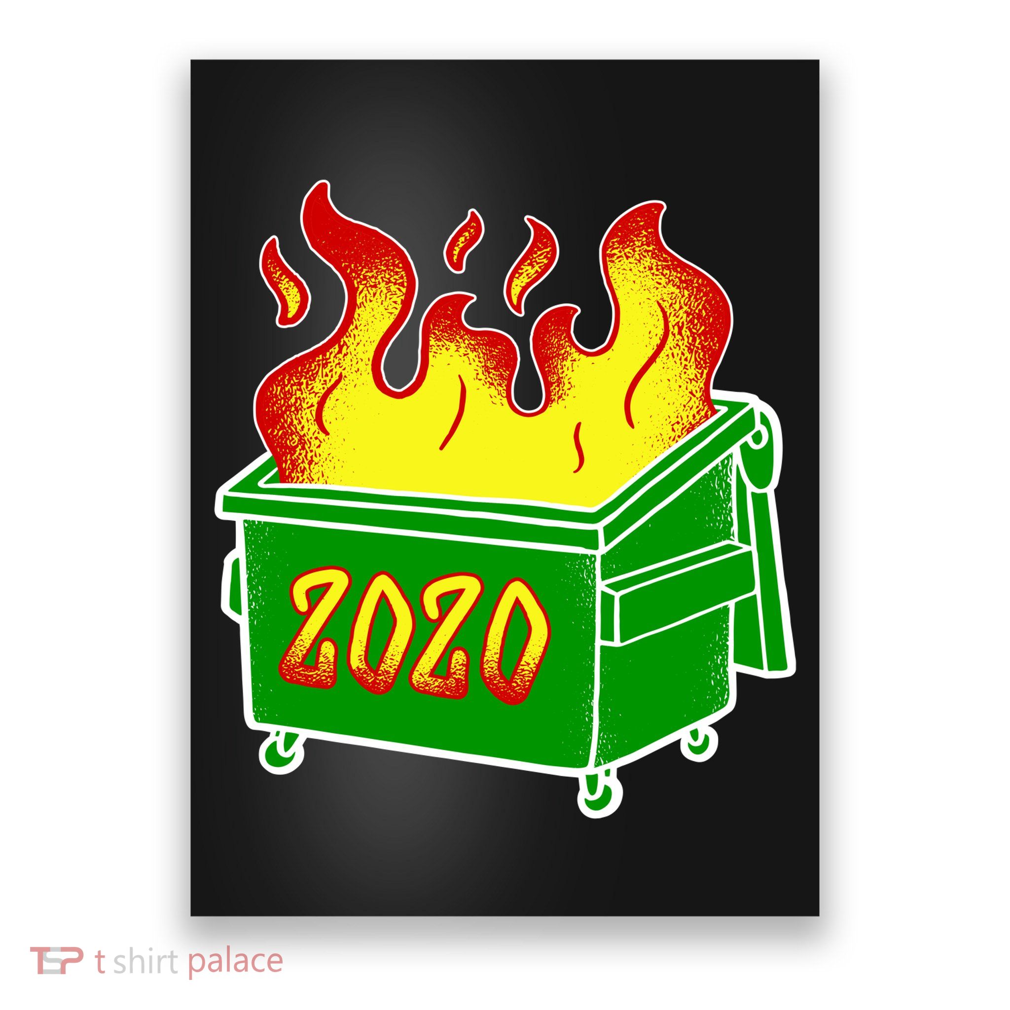 2020 Dumpster Fire Funny Disaster Poster