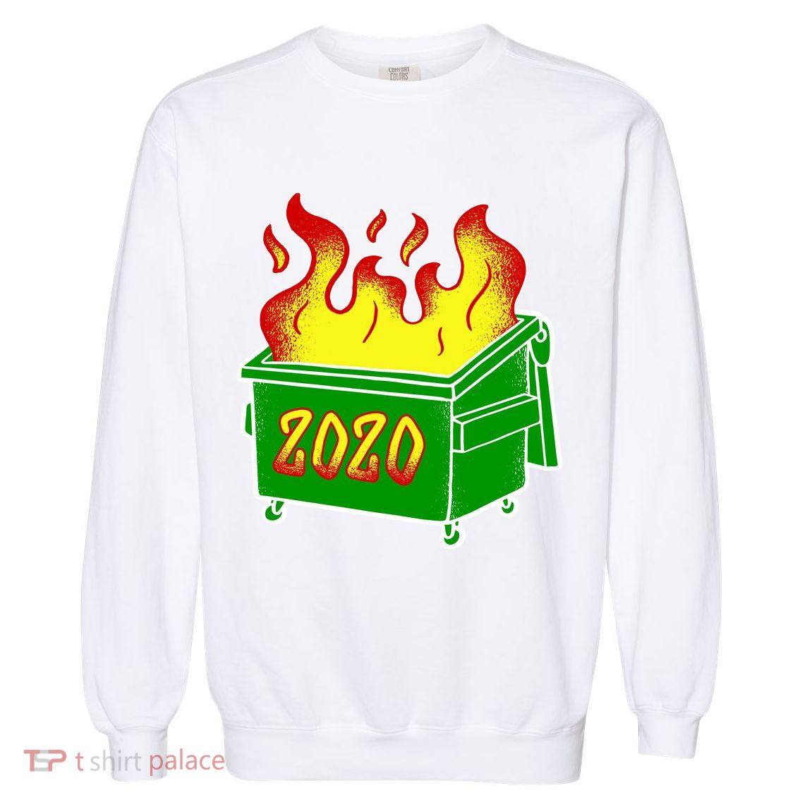 2020 Dumpster Fire Funny Disaster Garment-Dyed Sweatshirt