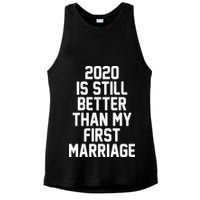 2020 Is Still Better Than My First Marriage Ladies PosiCharge Tri-Blend Wicking Tank