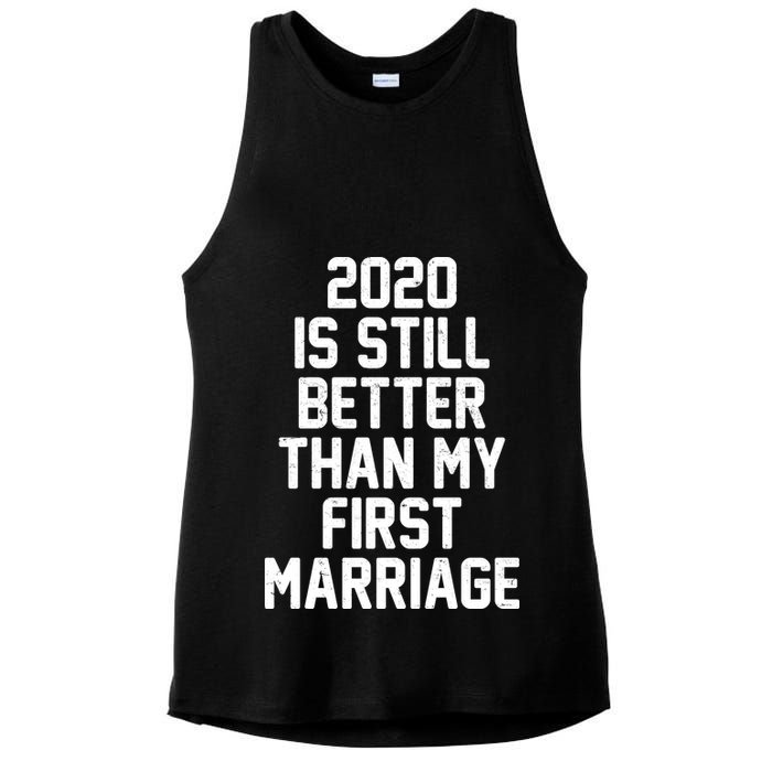 2020 Is Still Better Than My First Marriage Ladies PosiCharge Tri-Blend Wicking Tank