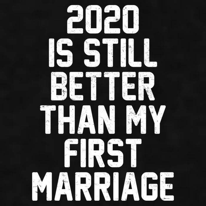 2020 Is Still Better Than My First Marriage Ladies PosiCharge Tri-Blend Wicking Tank