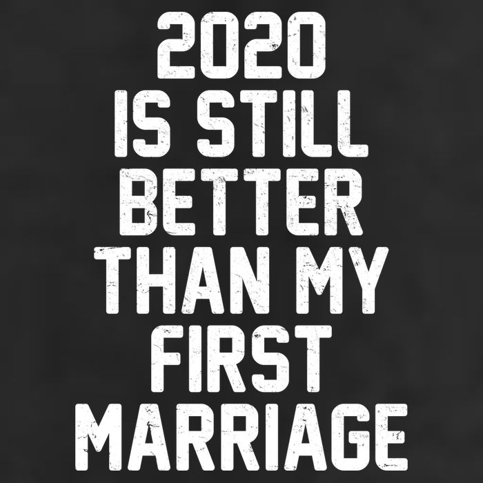 2020 Is Still Better Than My First Marriage 7 Panel Mesh Trucker Snapback Hat