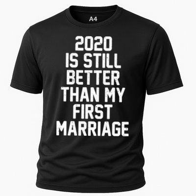 2020 Is Still Better Than My First Marriage Performance Shirt