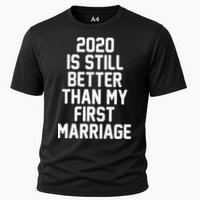 2020 Is Still Better Than My First Marriage Performance Shirt