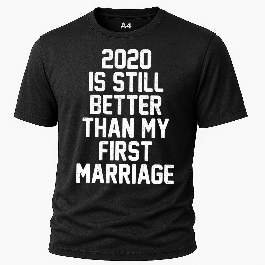2020 Is Still Better Than My First Marriage Performance Shirt