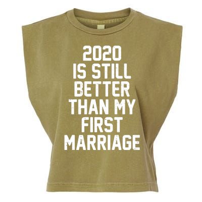 2020 Is Still Better Than My First Marriage Garment-Dyed Women's Muscle Tee