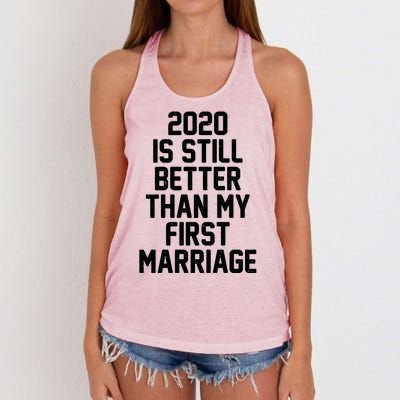 2020 Is Still Better Than My First Marriage Women's Knotted Racerback Tank