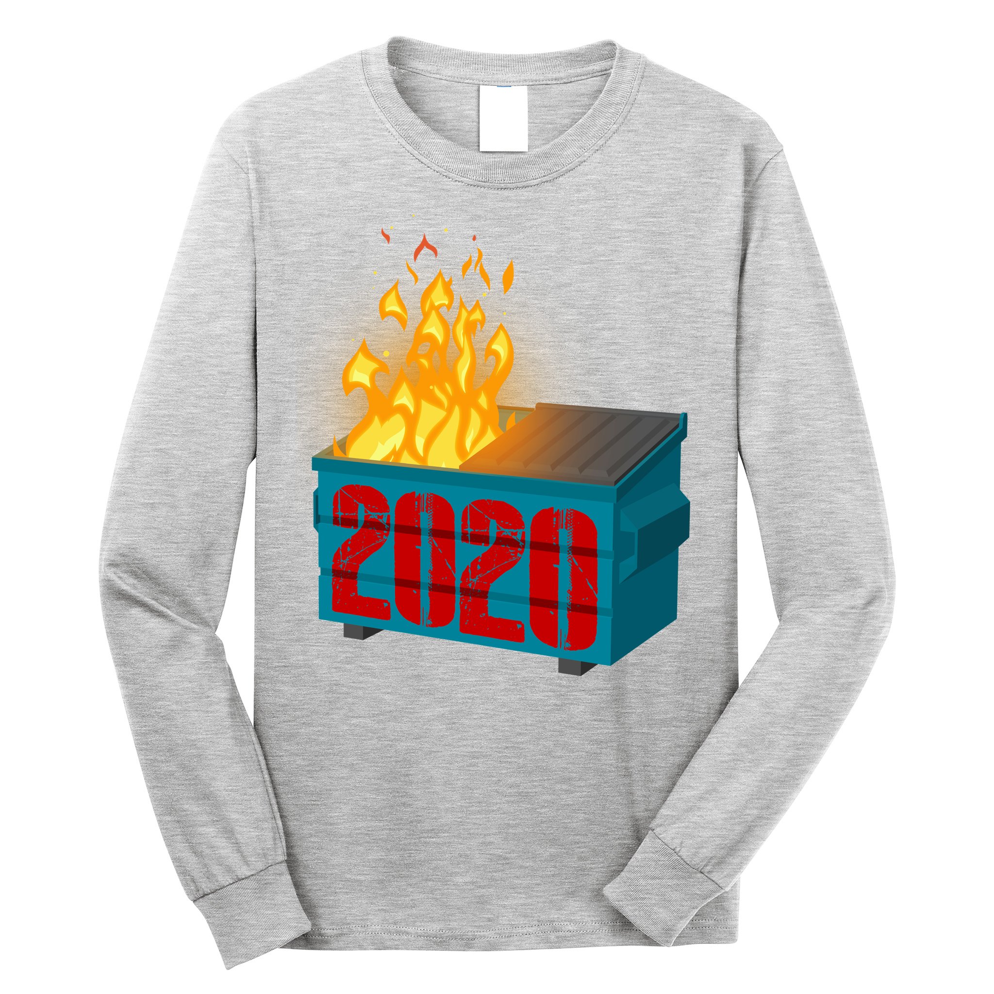 2020 Sucks A Dumpster Fire Long Sleeve Shirt