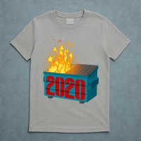 2020 Sucks A Dumpster Fire T-Shirt