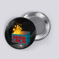 2020 Sucks A Dumpster Fire Button