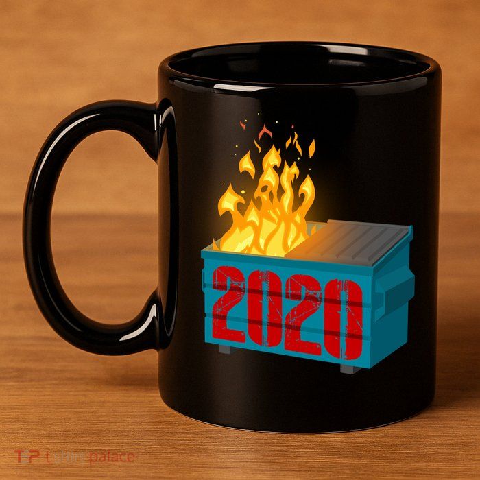 2020 Sucks A Dumpster Fire 11oz C Handle Ceramic Mug