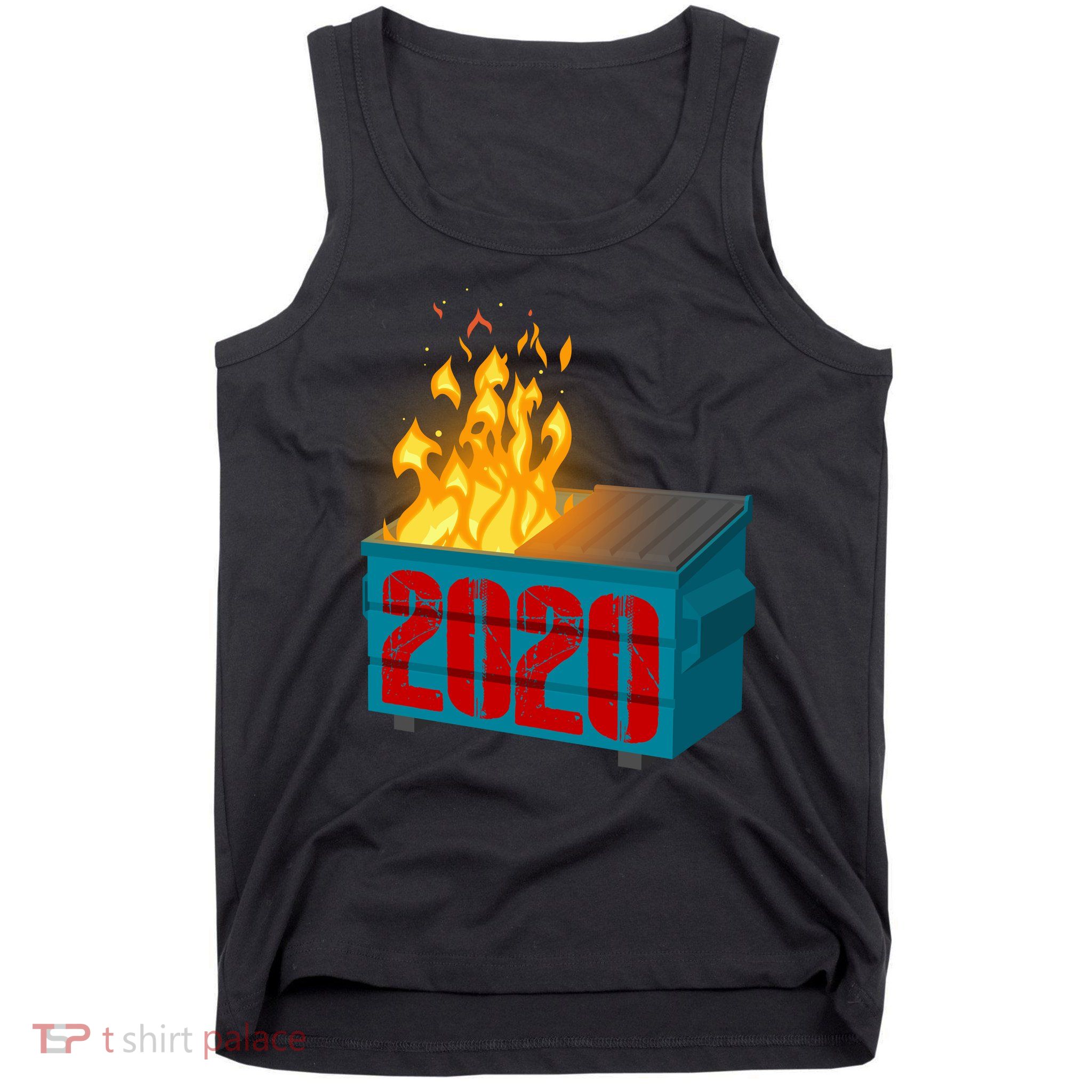 2020 Sucks A Dumpster Fire Tank Top