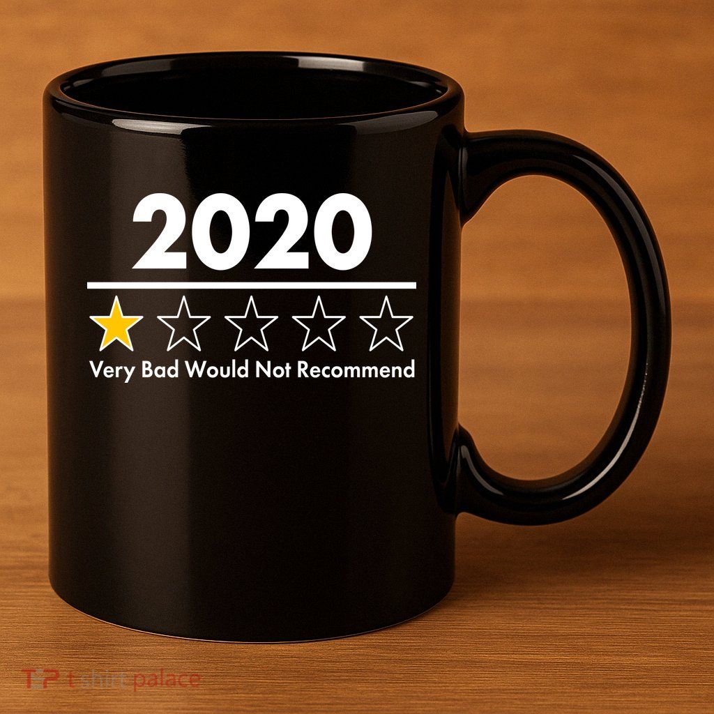2020 Sucks One Star Rating Very Bad 11oz C Handle Ceramic Mug
